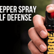 Best Pepper Spray for Self Defense