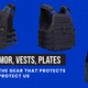 Body Armor, Vests, Plates
