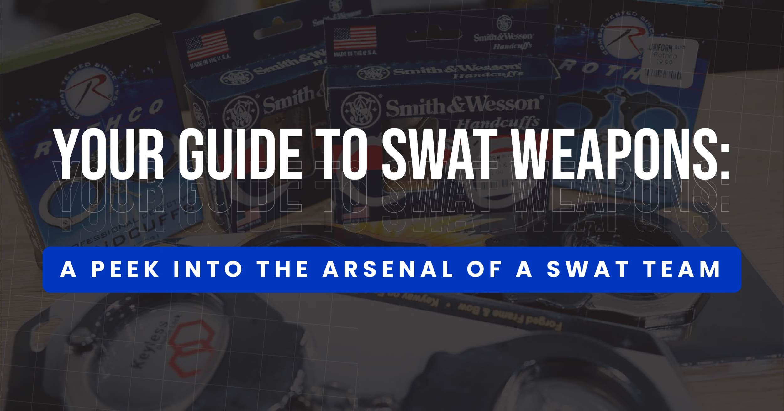 SWAT Weapons Guide: Gear, Firearms, and Tactical Equipment